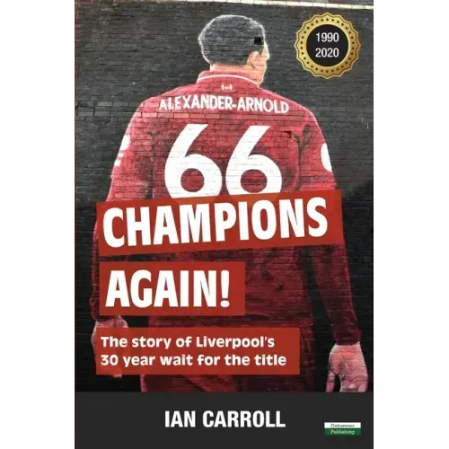 Champions Again!: The Story of Liverpool's 30-Year Wait for the Title [US Edition]