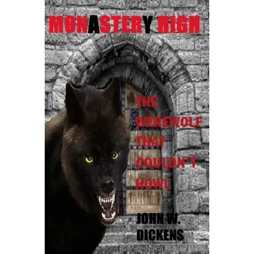 Monastery High (Monster High): The Werewolf That Couldn't Howl