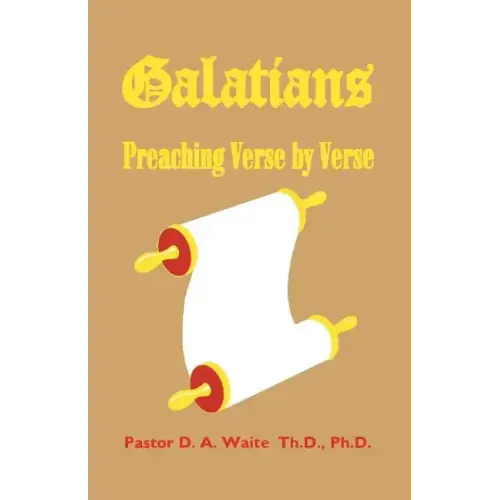 Galatians: Preaching Verse by Verse