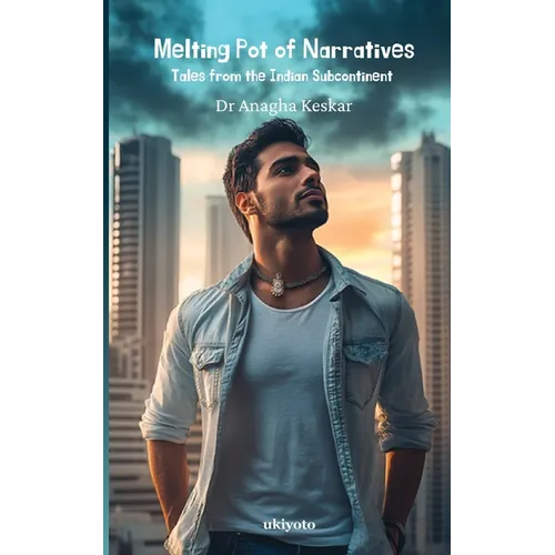 Melting Pot of Narratives: Tales from the Indian Subcontinent