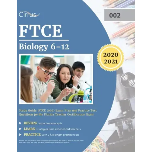 FTCE Biology 6-12 Study Guide: FTCE (002) Exam Prep and Practice Test Questions for the Florida Teacher Certification Exam