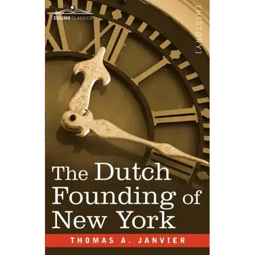 The Dutch Founding of New York