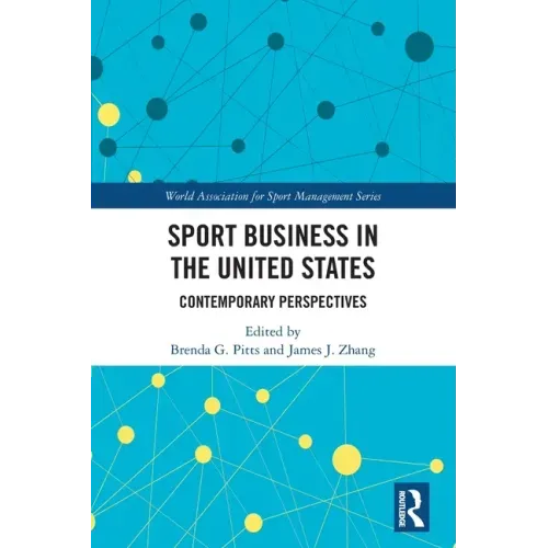 Sport Business in the United States: Contemporary Perspectives
