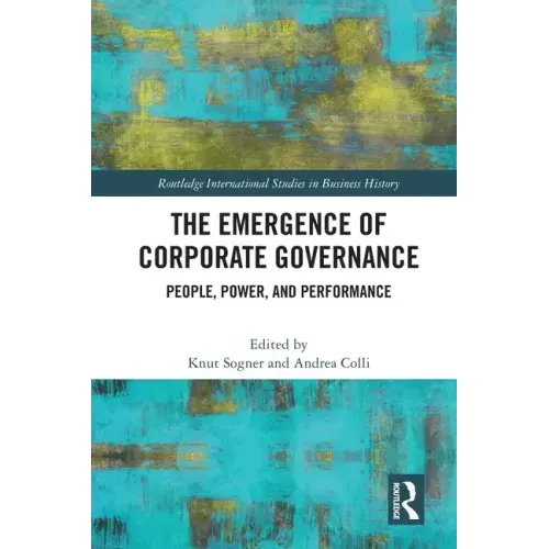 The Emergence of Corporate Governance: People, Power and Performance