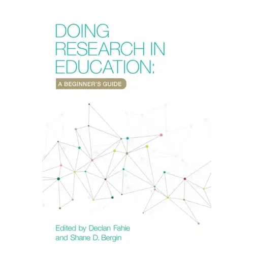 Doing Research in Education: A Beginner's Guide
