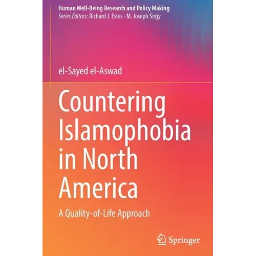 Countering Islamophobia in North America: A Quality-Of-Life Approach