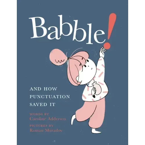 Babble!: And How Punctuation Saved It
