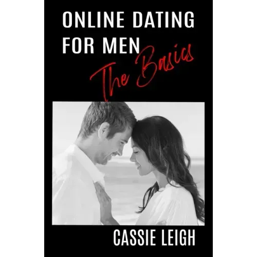 Online Dating for Men: The Basics