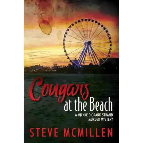 Cougars at the Beach: A Mickke D Grand Strand Murder Mystery