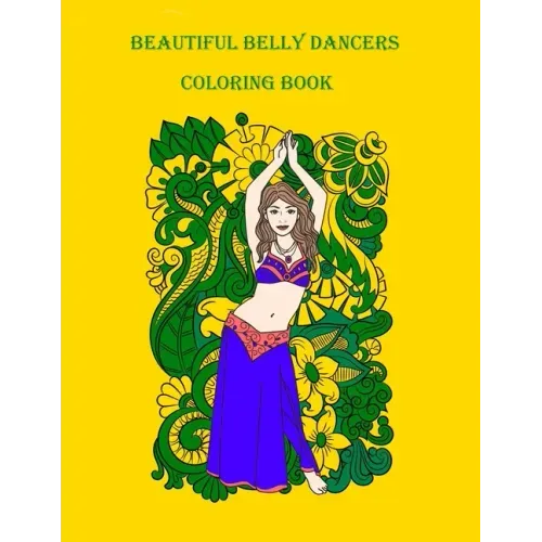 Beautiful Belly Dancers Coloring Book