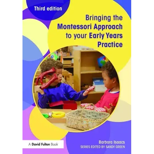 Bringing the Montessori Approach to Your Early Years Practice