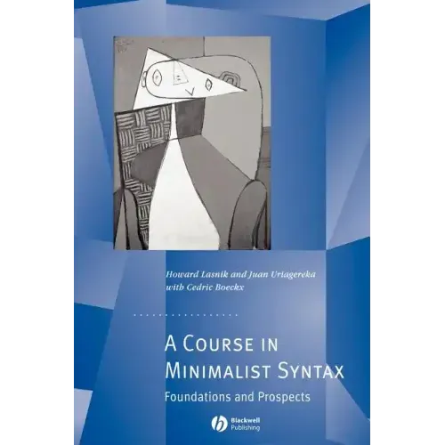 A Course in Minimalist Syntax: Foundations and Prospects