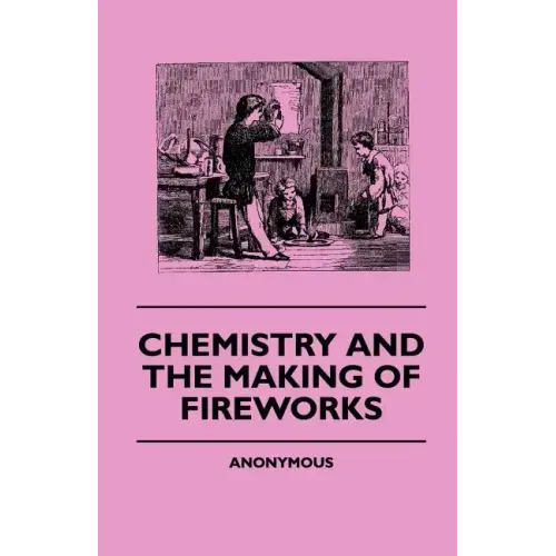 Chemistry And The Making Of Fireworks