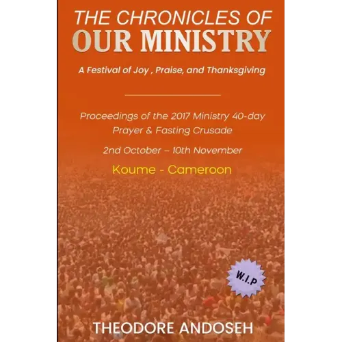 Our Ministry: A Festival of Joy, Praise, And Thanksgiving