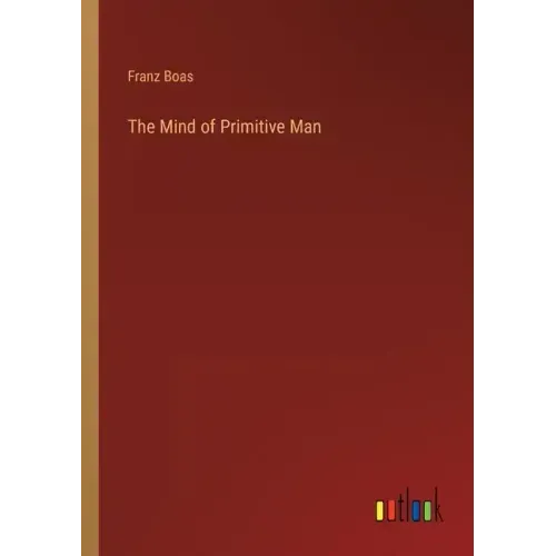 The Mind of Primitive Man