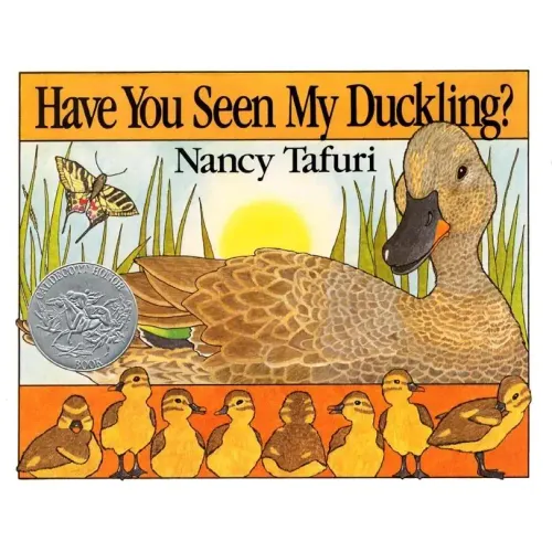 Have You Seen My Duckling?: A Caldecott Honor Award Winner
