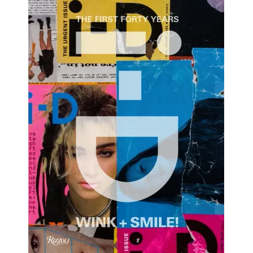 I-D: Wink and Smile!: The First Forty Years