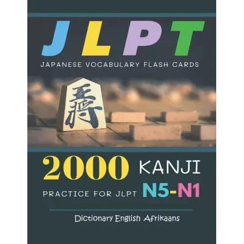 2000 Kanji Japanese Vocabulary Flash Cards Practice for JLPT N5-N1 Dictionary English Afrikaans: Japanese books for learning full vocab flashcards. Co