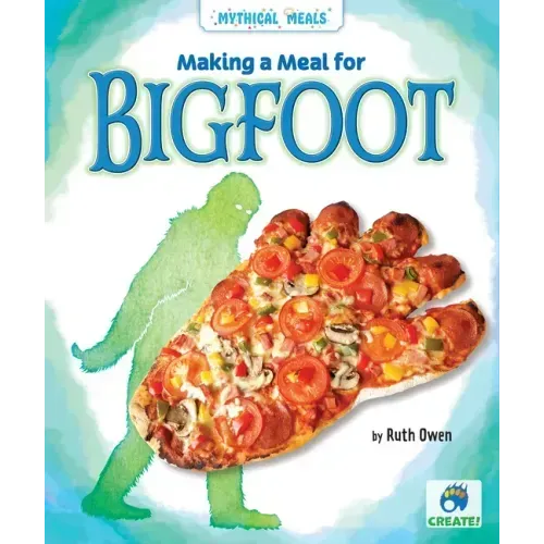 Making a Meal for Bigfoot