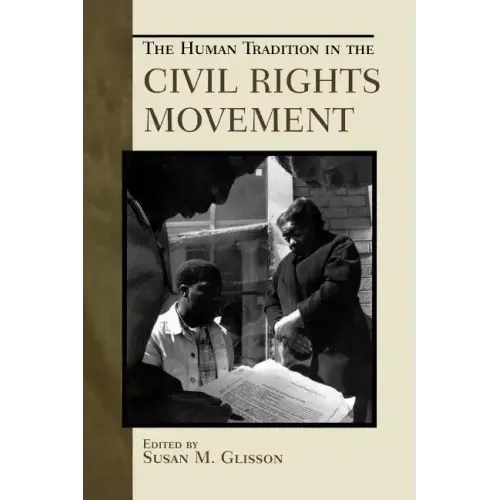 The Human Tradition in the Civil Rights Movement
