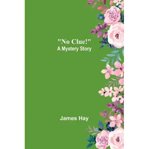 No Clue!: A Mystery Story