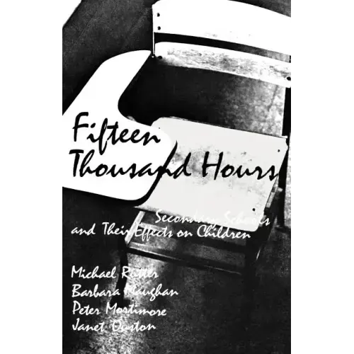 Fifteen Thousand Hours: Secondary Schools and Their Effects on Children