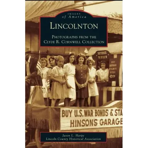 Lincolnton: Photographs from the Clyde R. Cornwell Collection