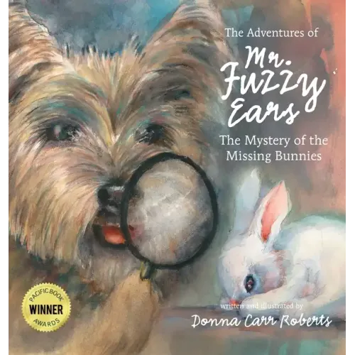 The Adventures of Mr. Fuzzy Ears: Mystery of the Missing Bunnies