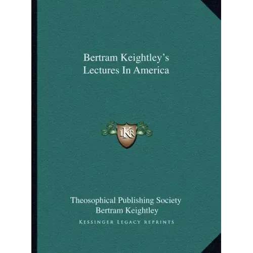 Bertram Keightley's Lectures in America