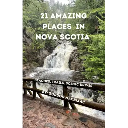 21 Amazing Places in Nova Scotia: Beaches, Trails, Scenic Drives