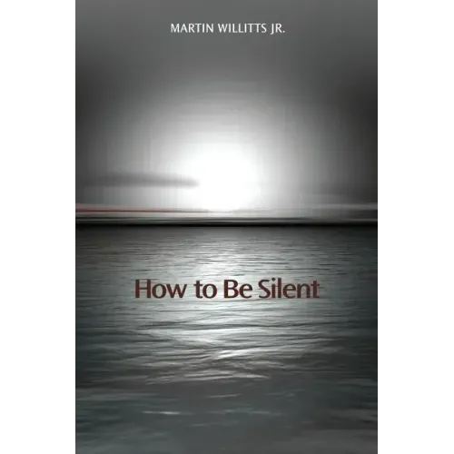 How to Be Silent