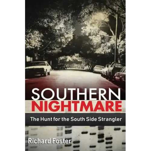 Southern Nightmare: The Hunt for The South Side Strangler