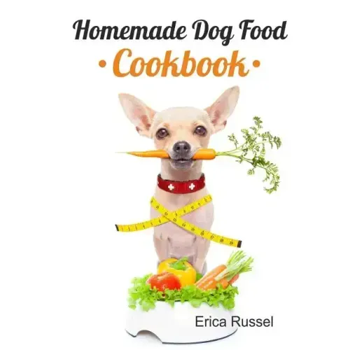 Homemade Dog Food Cookbook