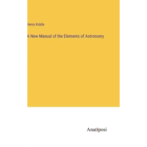 A New Manual of the Elements of Astronomy