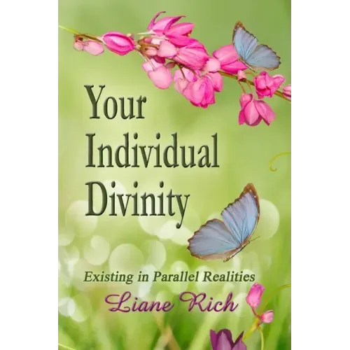 Your Individual Divinity: Existing in Parallel Realities