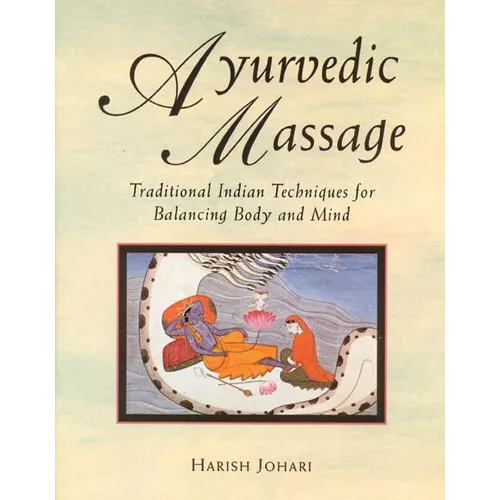 Ayurvedic Massage: Traditional Indian Techniques for Balancing Body and Mind
