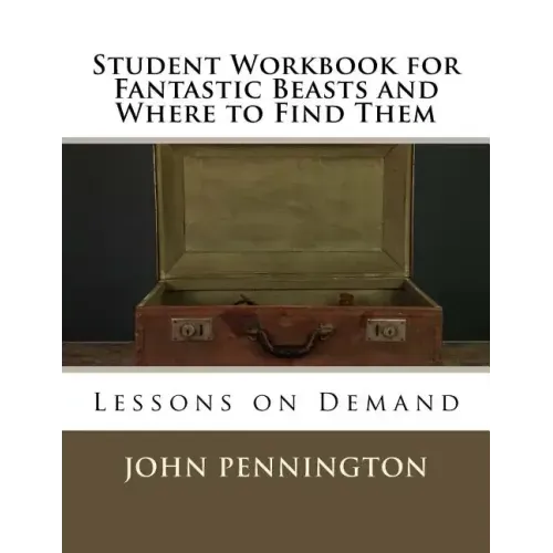 Student Workbook for Fantastic Beasts and Where to Find Them: Lessons on Demand