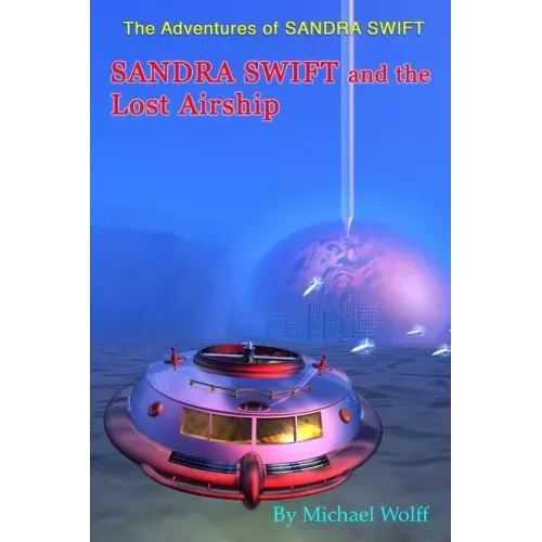 SANDRA SWIFT and the Lost Airship