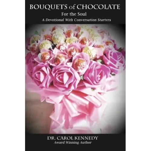 Bouquets of Chocolate for the Soul: A Devotional with Conversation Starters