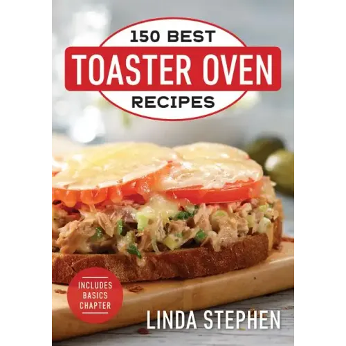 150 Best Toaster Oven Recipes