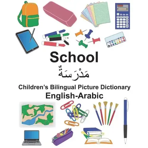 English-Arabic School Children's Bilingual Picture Dictionary