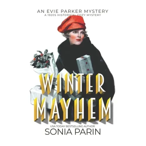 Winter Mayhem: A 1920s Historical Cozy Mystery: An Evie Parker Mystery