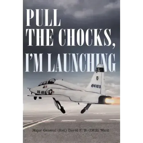 Pull the Chocks, I'm Launching