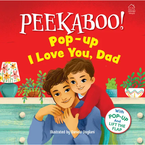 Pee-Ka-Boo! Pop-Up: I Love You Daddy: Pop-Up and Lift the Flap