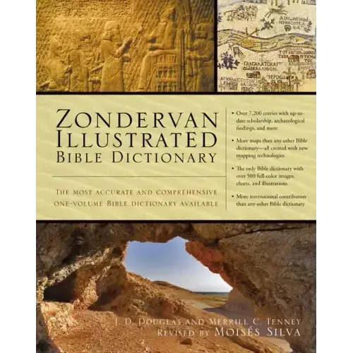 Zondervan Illustrated Bible Dictionary: The Most Accurate and Comprehensive One-Volume Bible Dictionary Available
