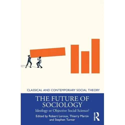 The Future of Sociology: Ideology or Objective Social Science?