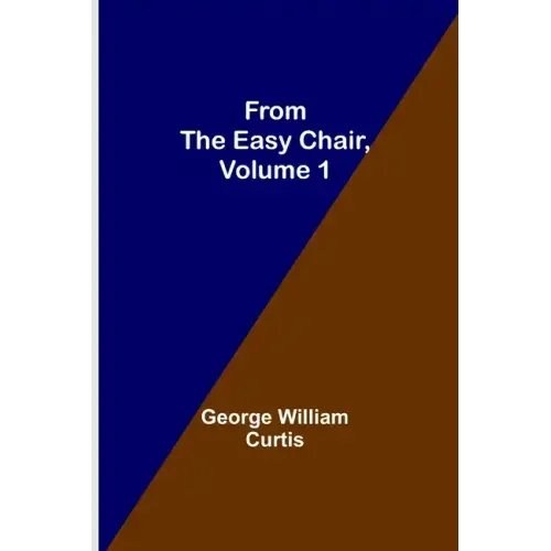 From the Easy Chair, Volume 1