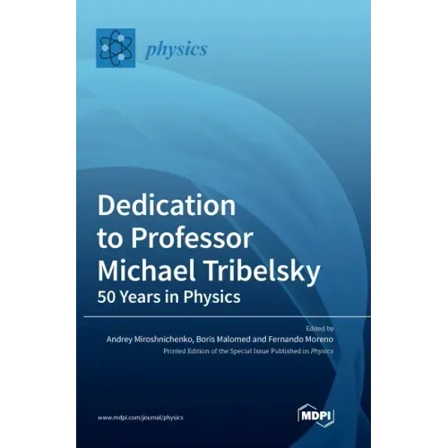 Dedication to Professor Michael Tribelsky: 50 Years in Physics