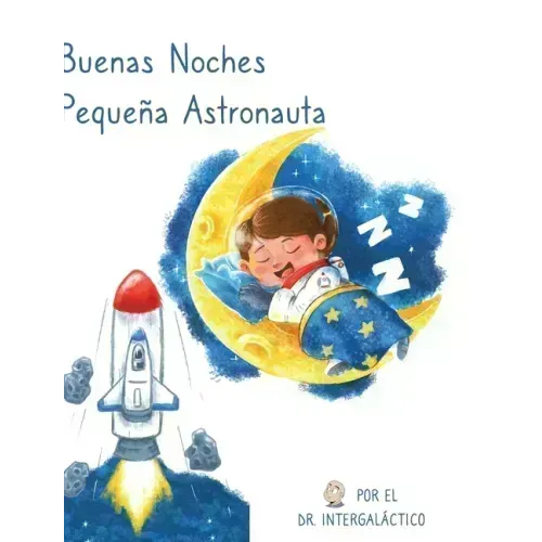 Buenas Noches Pequeña Astronauta