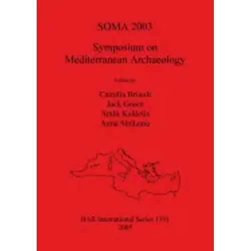 Soma 2003: Symposium on Mediterranean Archaeology